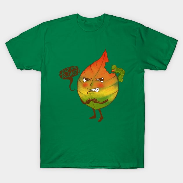 LEAF ME ALONE! T-Shirt by Lukellipsis